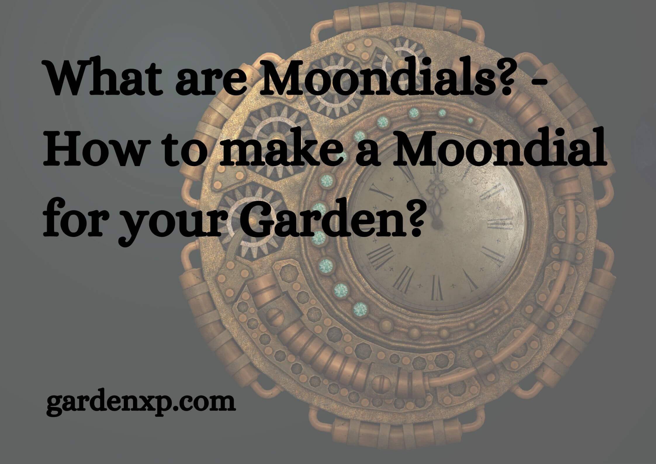 What are Moondials? - How to make a Moondial for your Garden?